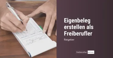 Eigenbeleg als Freiberufler erstellen – So geht’s richtig