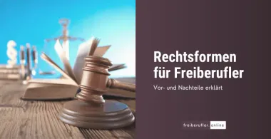 Rechtsformen für Freiberufler: Welche Optionen gibt es?