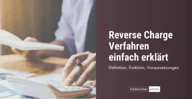 Reverse Charge Verfahren: Definition, Anwendung & Voraussetzungen