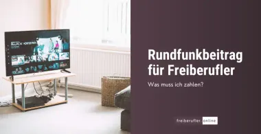 Rundfunkbeitrag für Freiberufler – Wer zu Hause arbeitet, muss nicht 2x zahlen