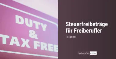 Steuerfreibeträge für Freiberufler – So sparst du Steuern!