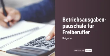 Betriebsausgabenpauschale für Freiberufler: Wer sie nutzen kann & wann sie sich lohnt