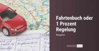 Privatnutzung eines Firmenwagens versteuern – 1 %-Regelung oder Fahrtenbuch?