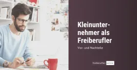 Kleinunternehmerregelung: Definition, Vorteile & steuerliche Pflichten