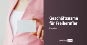 Geschäftsname für Freiberufler: Was erlaubt ist und was auf Rechnung und Impressum stehen muss