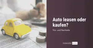 Auto Leasen Oder Kaufen? Vor- Und Nachteile | Freiberufler.online